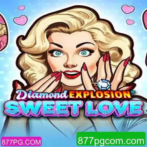 Explorando o Mundo de DiamondExplosionSweetLove: Uma Imersão no Universo de 877PG.COM